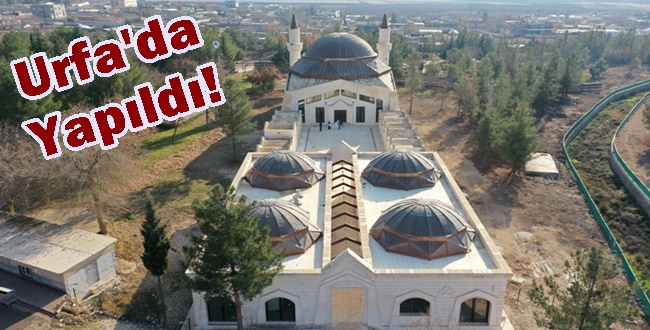 Urfa'da Yapıldı! Mekke, Medine ve Kudüs'ten sonra dünyanın 4. merkezi