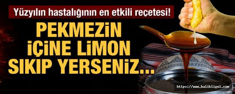 Yüzyılın hastalığının en önemli reçetesi! Pekmez ve limon karışımının faydası nedir?