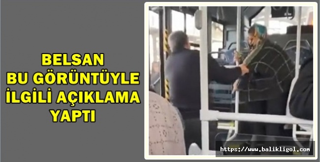 BELSAN İnfiale neden olan görüntülerle ilgili açıklama yaptı