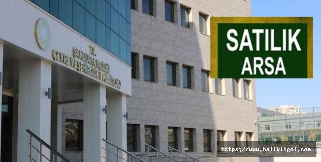Urfa Milli Emlak Müdürlüğü Mehmetçik Mahallesinde Arsa Satacak