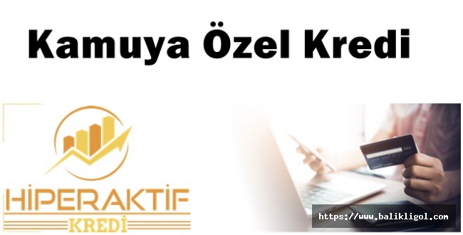 Kamuya Özel Kredi