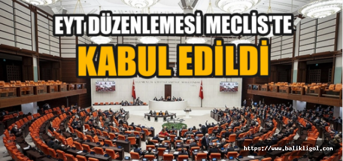 Milyonların Emeklilik Hayali Gerçekleşti! EYT kanun teklifi TBMM'de kabul edildi