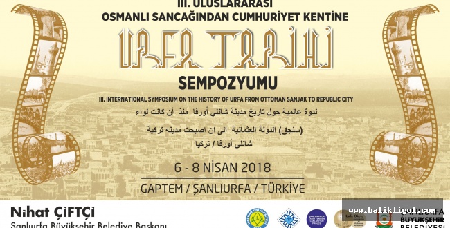 3.Uluslararası Osmanlı Sancaklığından Cumhuriyet Tarihine Urfa