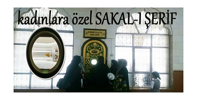 Mevlid-i Halil (Dergah) Camisinde kadınlara özel sakalı şerif ziyarete açıldı