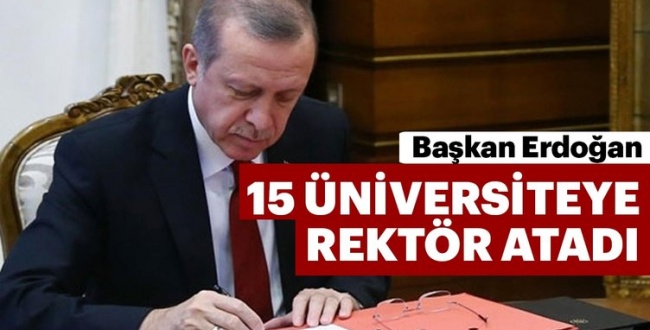 Erdoğan 15 Üniversiteye Yeni Rektör Atadı