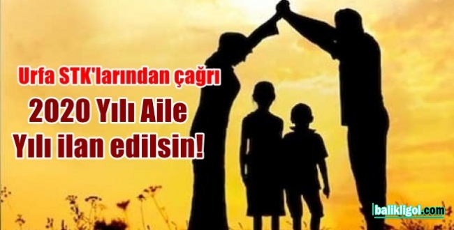 Urfa STK'ları: İstanbul Sözleşmesi Feshedilsin, 2020 Yılı Aile Yılı ilan edilsin!