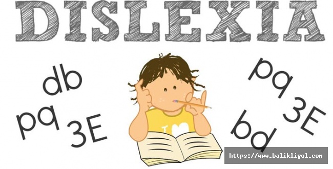 Uzmanlar Disleksiye Dikkat Çekti! Disleksi Nedir?