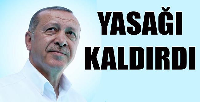 Cumhurbaşkanı Erdoğan duyurdu, Sokağa çıkma kısıtlaması iptal edildi
