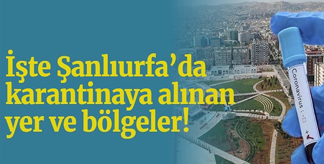Viranşehir'de 9 Yer, Toplam 21 Yerde Karantina Uygulaması