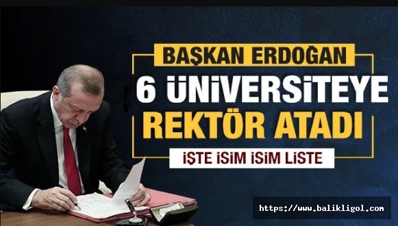 Cumhurbaşkanı Erdoğan'dan Son Dakika Rektör atamaları...