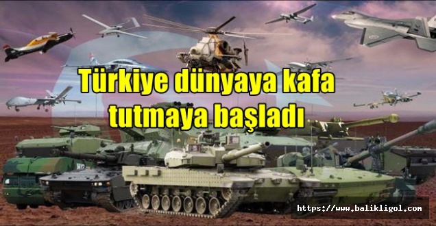 Savunma Sanayisi ile dünyanın gözde ülkesi Türkiye!..