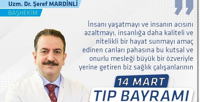 Başhekim Mardinli'den 14 Mart Tıp Bayramı Mesajı