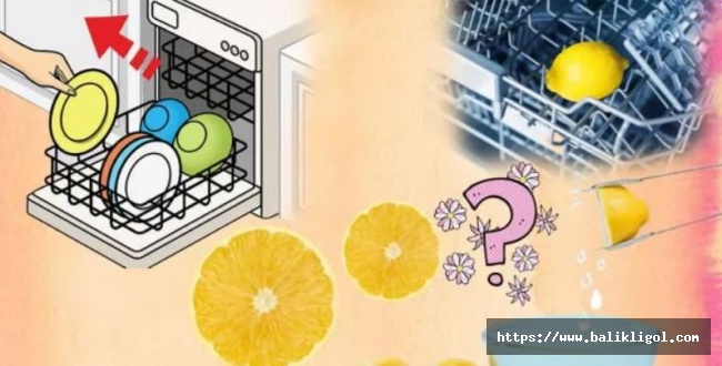 Bulaşık Makinenize Limon Koyarsanız Bakın ne oluyor?