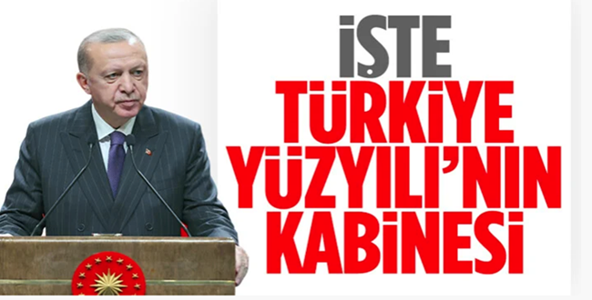 Cumhurbaşkanı Erdoğan, Türkiye Yüzyılı kabinesini açıkladı! İşte kabineye giren isimler