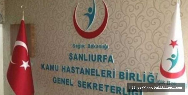 Kamu Hastaneleri Başkanlığı Harran Üniversitesinden Atama Yapıldı