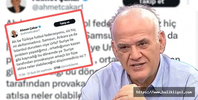 Spor yorumcusu Ahmet Çakar'dan Urfa düşmanlığı