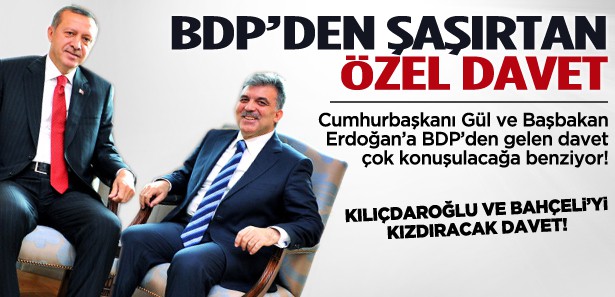 BDP'den Erdoğan ve Gül'e çok özel davet!