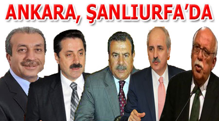Ankara, haftasonu Şanlıurfa'da olacak