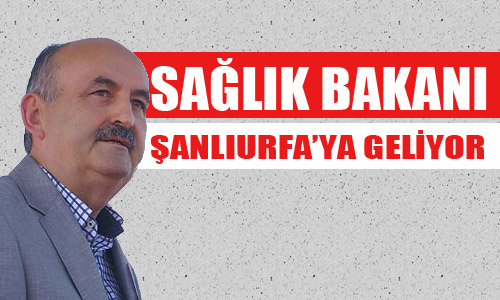 Bakan Mehmet Müezzinoğlu Şanlıurfa'ya geliyor