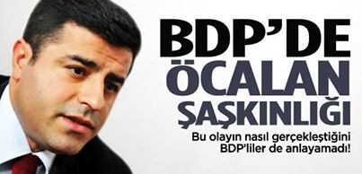 BDP'de Abdullah Öcalan şaşkınlığı