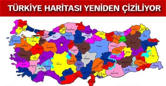 Türkiye haritası yeniden çiziliyor, il sınırları değişiyor!