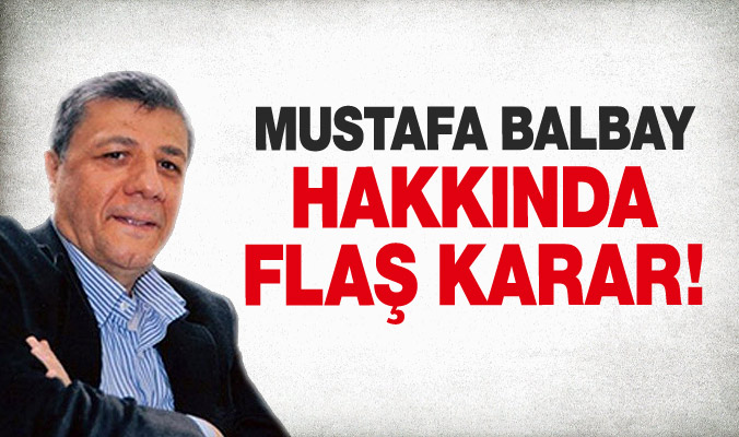 Mustafa Balbay Tahliye Edildi!