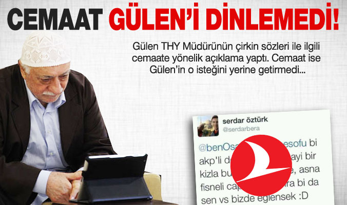 Gülen, THY yetkilisinin hakaretine cevap verdi!