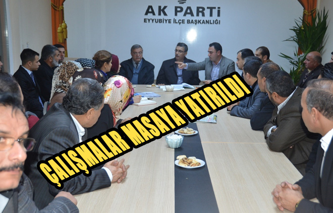 AK Parti Eyyubiye teşkilatının çalışmaları anlatıldı