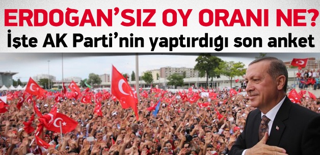 Erdoğan sonrası AK Parti'nin oy oranı yüzde kaç?