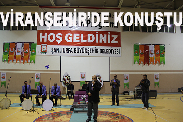 Ömer Döngeloğlu Viranşehir'de konuştu