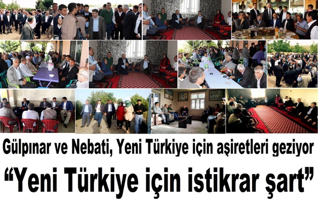 Gülpınar ve Nebati, Yeni Türkiye için aşiretleri geziyor