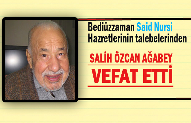 Bedizzaman'ın talebesi Urfalı Salih Özcan vefat etti
