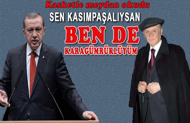 Bahçeli Erdoğan'a kasketle meydan okudu