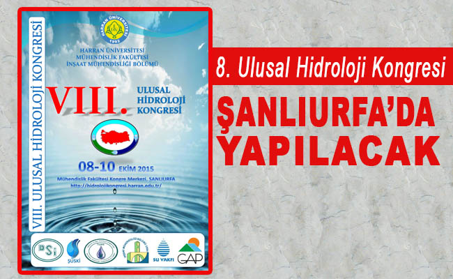 8. Ulusal Hidroloji Kongresi Şanlıurfa'da yapılacak