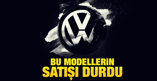 Volkswagen 2 modelin Türkiye'deki satışını durdurdu