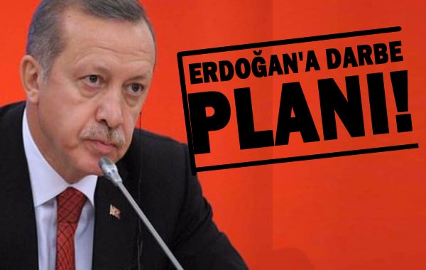 Erdoğan'a darbe Planı! Bakın Hangi ülkeler