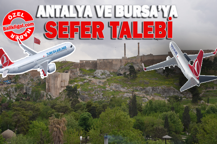 Urfa’dan Antalya ve Bursa’ya Sefer Başlatılsın
