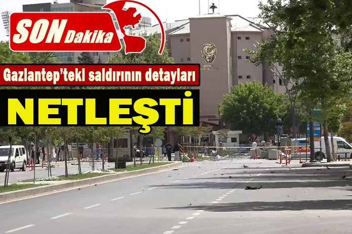 Gaziantep’teki saldırının detayları belli oldu - kim yaptı?