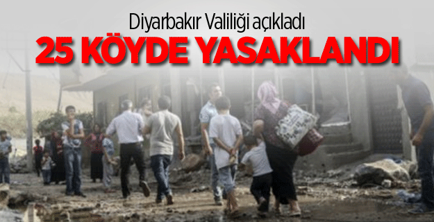 Son Dakika Diyarbakır’ın birçok Köyünde sokağa çıkma yasağı