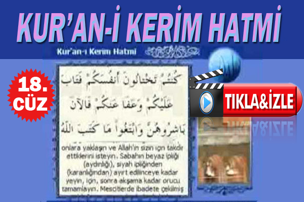 Ramazan cüzü-Kur'anı Kerim hatmi 18. cüz izle
