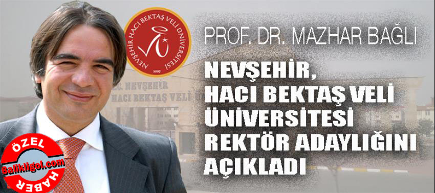 Urfalı Prof. Mazhar Bağlı, Nevşehir'de rektör adayı oldu