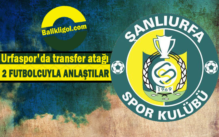 Urfaspor'da transfer atağı - 2 Futbolcuyla anlaşma imzaladılar