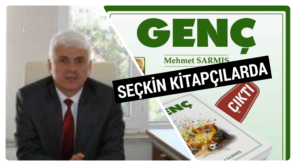 Mehmet Sarmış'tan yeni bir kitap: GENÇ çıktı