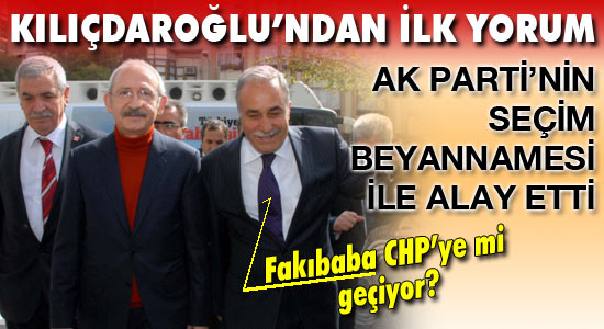 Kılıçdaroğlu; Fakıbaba başarılıdır