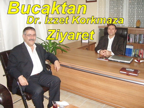 Bucak'tan Dr. İzzet Korkmaz'a ziyaret