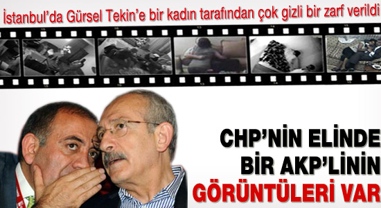 CHP'nin elinde bir AKP'linin görüntüleri var!