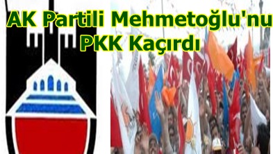 Valilik: AK Partili Mehmetoğlu'nu Pkk Kaçırdı