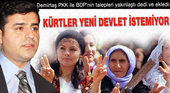 Demirtaş: Kürtler yeni devlet istemiyor