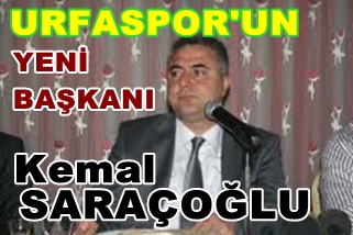 Urfaspor'un başkanlığına Kemal Saraçoğlu seçildi