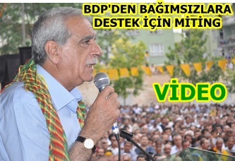 BDP'den BDP'li bağımsızlara destek için miting